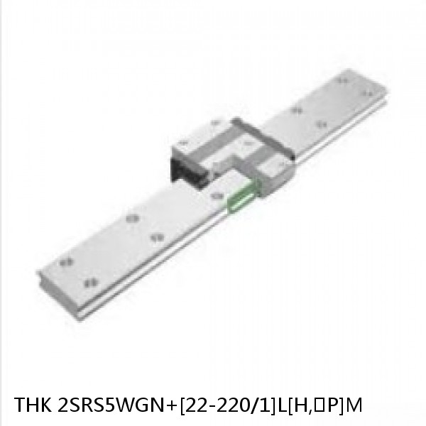 2SRS5WGN+[22-220/1]L[H,​P]M THK Miniature Linear Guide Full Ball SRS-G Accuracy and Preload Selectable