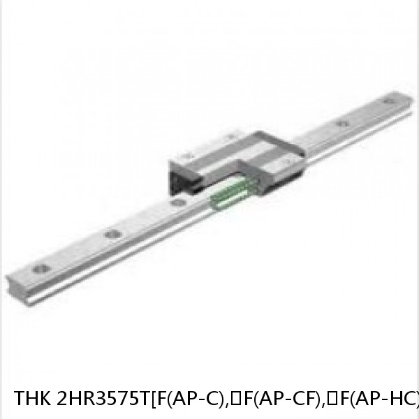2HR3575T[F(AP-C),​F(AP-CF),​F(AP-HC)]+[184-3000/1]L[H,​P,​SP,​UP][F(AP-C),​F(AP-CF),​F(AP-HC)] THK Separated Linear Guide Side Rails Set Model HR