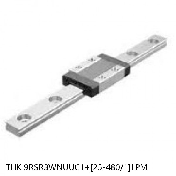9RSR3WNUUC1+[25-480/1]LPM THK Miniature Linear Guide Full Ball RSR Series