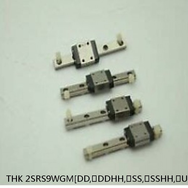 2SRS9WGM[DD,​DDHH,​SS,​SSHH,​UU]+[40-1000/1]LM THK Miniature Linear Guide Full Ball SRS-G Accuracy and Preload Selectable
