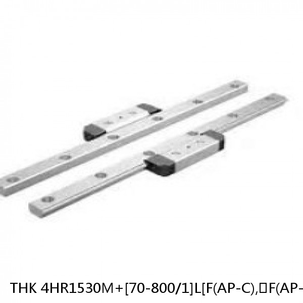 4HR1530M+[70-800/1]L[F(AP-C),​F(AP-CF),​F(AP-HC)]M THK Separated Linear Guide Side Rails Set Model HR