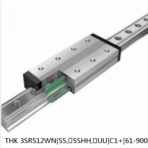 3SRS12WN[SS,​SSHH,​UU]C1+[61-900/1]LM THK Miniature Linear Guide Caged Ball SRS Series